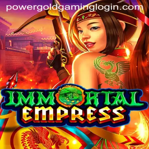 Dive Into the Mystical World of ImmortalEmpress: A PowerGoldGaming Adventure